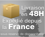 livraison en 48H, expédié depuis nos locaux en France